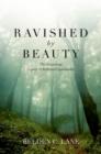 Ravished by Beauty : The Surprising Legacy of Reformed Spirituality - Book