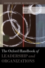 The Oxford Handbook of Leadership and Organizations - Book
