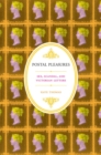 Postal Pleasures : Sex, Scandal, and Victorian Letters - eBook