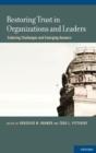 Restoring Trust in Organizations and Leaders : Enduring Challenges and Emerging Answers - Book