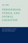Personhood, Ethics, and Animal Cognition : Situating Animals in Hare's Two Level Utilitarianism - Book