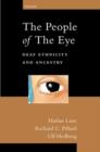 The People of the Eye : Deaf Ethnicity and Ancestry - Book