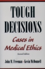 Tough Decisions : Cases in Medical Ethics - eBook