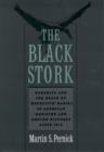 The Black Stork : Eugenics and the Death of "Defective" Babies in American Medicine and Motion Pictures since 1915 - eBook