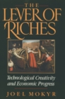 The Lever of Riches : Technological Creativity and Economic Progress - eBook