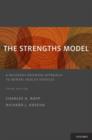 The Strengths Model : A Recovery-Oriented Approach to Mental Health Services - Book