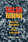Salsa Rising : New York Latin Music of the Sixties Generation - Book