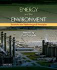 Energy and The Environment : Scientific and Technological Principles - Book