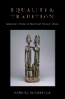 Equality and Tradition : Questions of Value in Moral and Political Theory - eBook