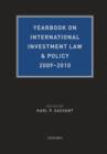 Yearbook on International Investment Law & Policy 2009-2010 - Book