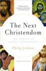 Next Christendom : The Coming of Global Christianity - Book