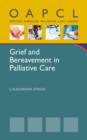 Grief and Bereavement in the Adult Palliative Care Setting - Book