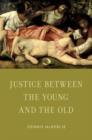 Justice Between the Young and the Old - Book