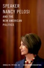 Speaker Nancy Pelosi and the New American Politics - eBook