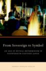 From Sovereign to Symbol : An Age of Ritual Determinism in Fourteenth Century Japan - Book