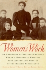 Women's Work : An Anthology of African-American Women's Historical Writings from Antebellum America to the Harlem Renaissance - eBook