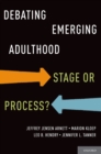 Debating Emerging Adulthood : Stage or Process? - eBook