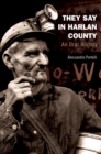 They Say in Harlan County : An Oral History - eBook