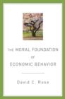 The Moral Foundation of Economic Behavior - Book