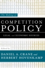 The Making of Competition Policy : Legal and Economic Sources - Book
