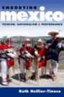 Embodying Mexico : Tourism, Nationalism, and Performance - Book