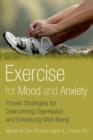 Exercise for Mood and Anxiety : Proven Strategies for Overcoming Depression and Enhancing Well-Being - Book