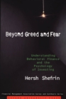 Beyond Greed and Fear : Understanding Behavioral Finance and the Psychology of Investing - eBook