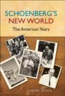 Schoenberg's New World : The American Years - eBook