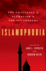 Islamophobia : The Challenge of Pluralism in the 21st Century - eBook