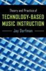 Theory and Practice of Technology-Based Music Instruction - Book