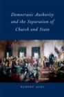 Democratic Authority and the Separation of Church and State - eBook