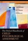 The Oxford Handbook of Child Psychological Assessment - Book