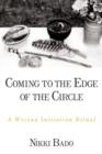 Coming to the Edge of the Circle : A Wiccan Initiation Ritual - Book