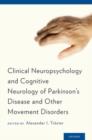 Clinical Neuropsychology and Cognitive Neurology of Parkinson's Disease and Other Movement Disorders - Book