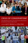 Crisis of Conservatism? : The Republican Party, the Conservative Movement, and American Politics After Bush - eBook
