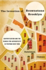 The Invention of Brownstone Brooklyn : Gentrification and the Search for Authenticity in Postwar New York - eBook
