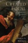Created Equal : How the Bible Broke with Ancient Political Thought - Book