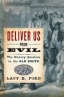 Deliver Us from Evil : The Slavery Question in the Old South - Book