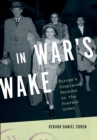 In War's Wake : Europe's Displaced Persons in the Postwar Order - eBook