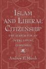 Islam and Liberal Citizenship : The Search for an Overlapping Consensus - Book
