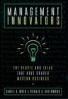 Management Innovators : The People and Ideas that Have Shaped Modern Business - eBook