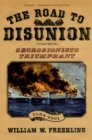 The Road to Disunion : Volume II: Secessionists Triumphant, 1854-1861 - eBook