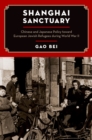 Shanghai Sanctuary : Chinese and Japanese Policy toward European Jewish Refugees during World War II - eBook