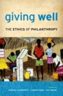 Giving Well : The Ethics of Philanthropy - Patricia Illingworth
