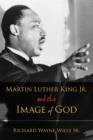 Martin Luther King, Jr., and the Image of God - Book