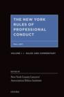 The New York Rules of Professional Conduct Fall 2011 : Rules, Commentary, and Practice Aids - Book