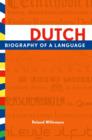 Dutch : Biography of a Language - Book
