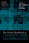 The Oxford Handbook of Ethnicity, Crime, and Immigration - Book