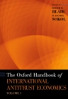 The Oxford Handbook of International Antitrust Economics, Volume 1 - eBook