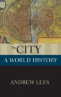 The City : A World History - Book